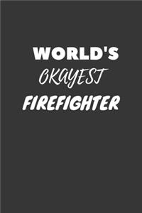 World's Okayest Firefighter Notebook