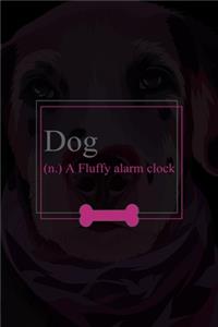 Dog (n.) A Fluffy Alarm Clock