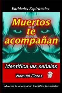 Muertos Te Acompañan Identifica Las Señales