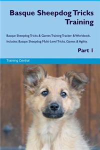 Basque Sheepdog Tricks Training Basque Sheepdog Tricks & Games Training Tracker & Workbook. Includes
