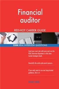 Financial auditor RED-HOT Career Guide; 2588 REAL Interview Questions