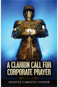 Clarion Call for Corporate Prayer