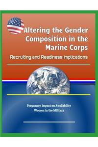Altering the Gender Composition in the Marine Corps