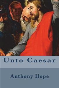 Unto Caesar