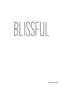 Composition Book BLISSFUL