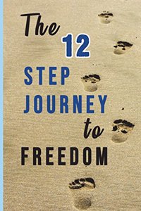 12 Step Journey To Freedom