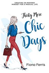 Thirty More Chic Days
