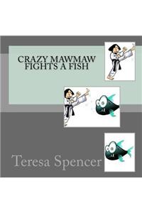 Crazy Mawmaw Fights a Fish