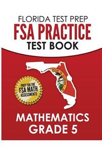 FLORIDA TEST PREP FSA Practice Test Book Mathematics Grade 5