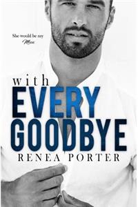 With Every Goodbye