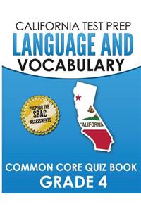 CALIFORNIA TEST PREP Language & Vocabulary Common Core Quiz Book Grade 4