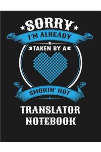 Sorry I'm Already Taken by a Smokin Hot Translator Notebook