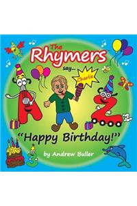 The Rhymers say...Happy Birthday!