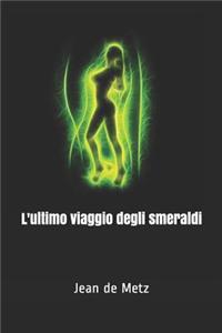 L'ultimo viaggio degli smeraldi