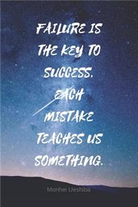 Failure Is the Key to Success.