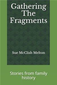 Gathering the Fragments