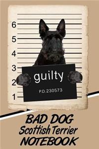 Bad Dog Scottish Terrier Notebook