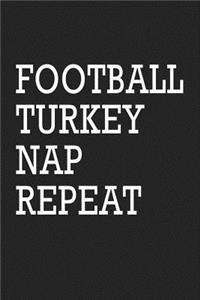 Football Turkey Nap Repeat
