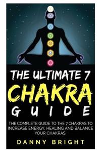 The Ultimate 7 Chakra Guide