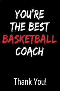 You're the Best Basketball Coach Thank You!