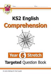 KS2 English Targeted Question Book: Challenging Reading Comprehension - Year 6 Stretch (+ Ans)