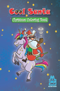 COOL SANTA Christmas Coloring Book: Funny coloring book of Christmas elements for both kids and adults