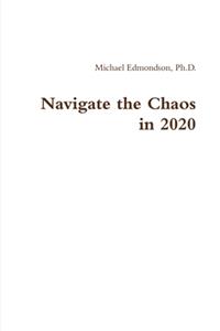 Navigate the Chaos in 2020