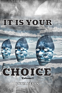 It Is Your Choice