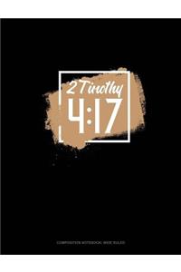 2 Timothy 4: 17: Composition Notebook: Wide Ruled