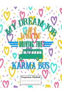 My Dream Job Will Driving the Karma Bus