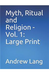 Myth, Ritual and Religion - Vol. 1