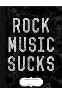 Vintage Rock Music Sucks Composition Notebook