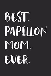 Best Papillon Mom Ever
