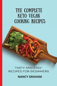 Complete Keto Vegan Cooking Recipes