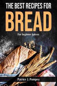 The best recipes for bread