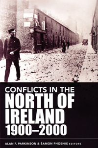 Conflicts in the North of Ireland, 1900-2000