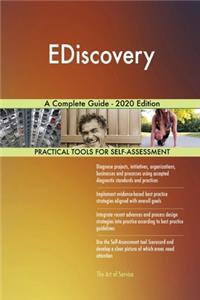 EDiscovery A Complete Guide - 2020 Edition