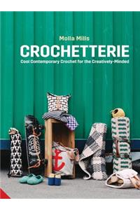 Crochetterie: Cool Contemporary Crochet for the Creatively-Minded