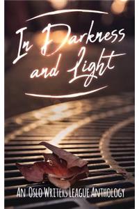 In Darkness and Light