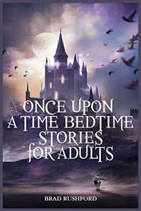 Once Upon a Time-Bedtime Stories For Adults