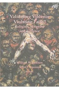 Validating Violence - Violating Faith