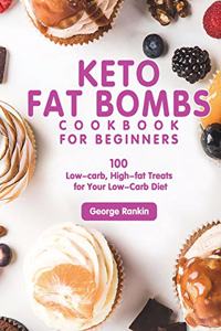 Keto Fat Bombs Cookbook For Beginners