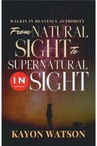 From Natural Sight to Supernatural Insight