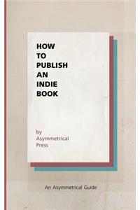 How to Publish an Indie Book