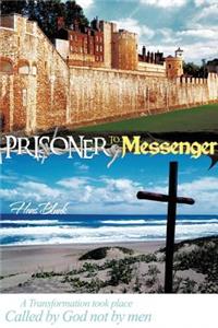 Prisoner to Messenger