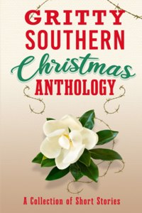 Gritty Southern Christmas Anthology