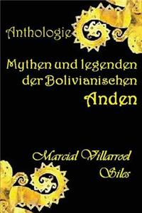 Mythen Und Legenden Der Bolivianischen Anden