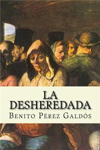 La desheredada (Spanish Edition)