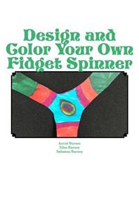 Design and Color Your Own Fidget Spinner