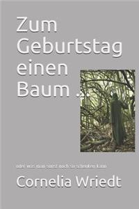 Zum Geburtstag Einen Baum ...